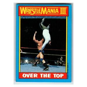 WrestleMania III 1987 Topps Over The Top Wrestling Card #53